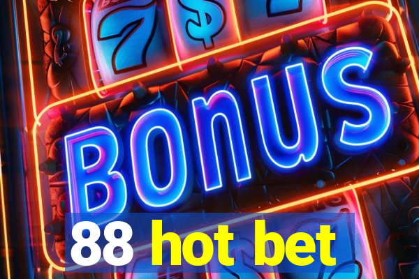 88 hot bet